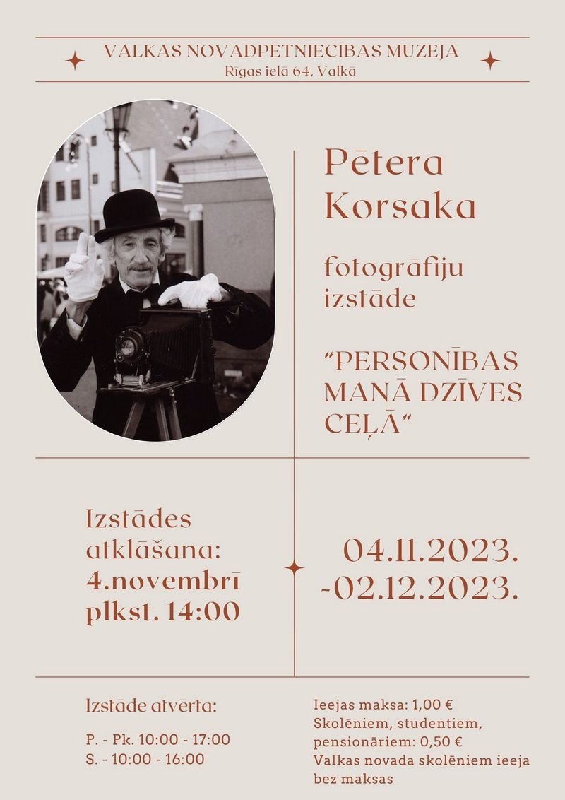 Fotovēsturnieka P. Korsaka jubilejas fotoizstāde “Personības manā dzīves ceļā”  notikuma afiša