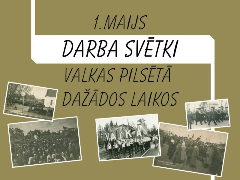 Darba svētki Valkas pilsētā dažādos laikos