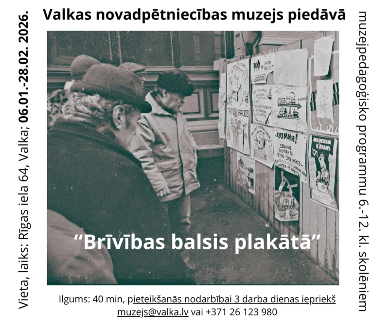Valkas novadpētniecības muzejs piedāvā muzejpedagoģisko programmu "Brīvības balsis plakātā", kas aicina 6.–12. klašu skolēnus iepazīt vēsturi caur mākslu.
