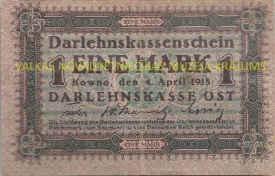 1 marka. Aizdevu kases zīme Vācijas okupētiem apgabaliem (tā sauktā Ostmarka). Apgrozībā izlaista 1918.gada aprīlī  Valkas novadpētniecības muzeja krājums