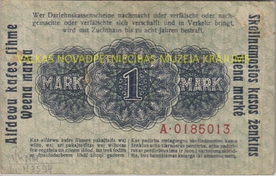 1 marka. Aizdevu kases zīme Vācijas okupētiem apgabaliem (tā sauktā Ostmarka). Apgrozībā izlaista 1918.gada aprīlī Valkas novadpētniecības muzeja krājums
