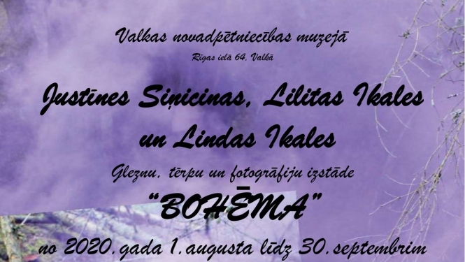 Justīnes Siņicinas, Lilitas Ikales un Lindas Ikales gleznu, tērpu un fotogrāfiju izstādes "Bohēma" notikuma afiša