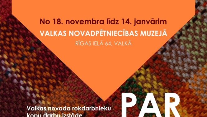 Valkas novada rokdarbnieku kopu darbu izstāde “par vērtībām” notikuma afiša
