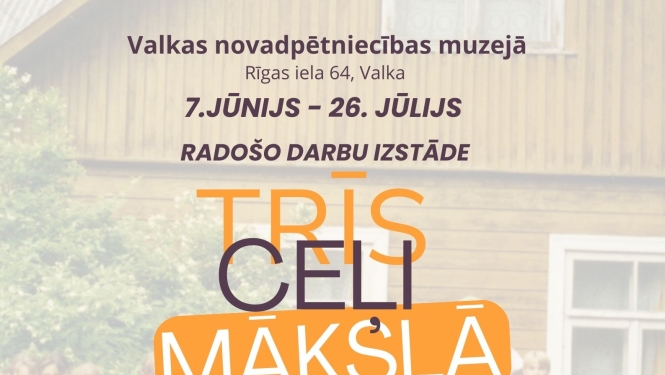 “Trīs ceļi mākslā” radošo darbu izstādes afiša