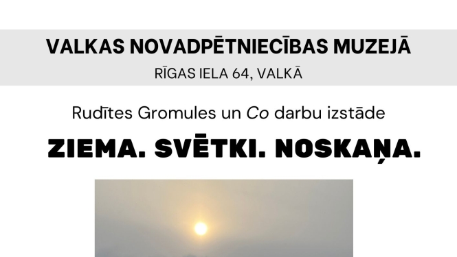 Rudītes Gromules un Co izstādes Valkas muzejā notikuma afiša