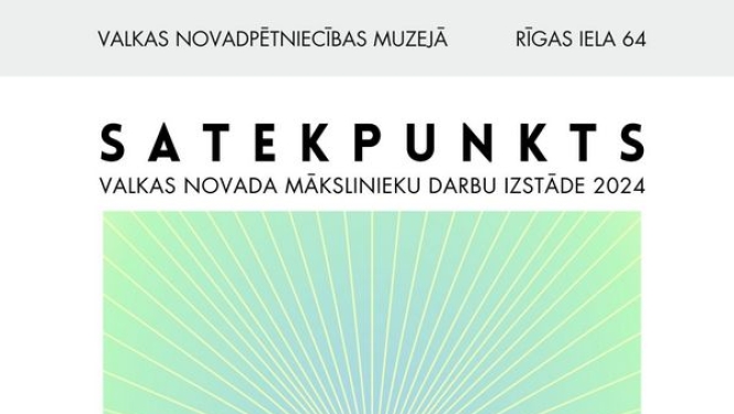 Valkas novada mākslinieku darbu izstāds ”Satekpunkts” notikuma afiša