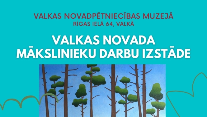 Valkas novada mākslinieku darbu izstādes "Turpinājums" notikuma afiša