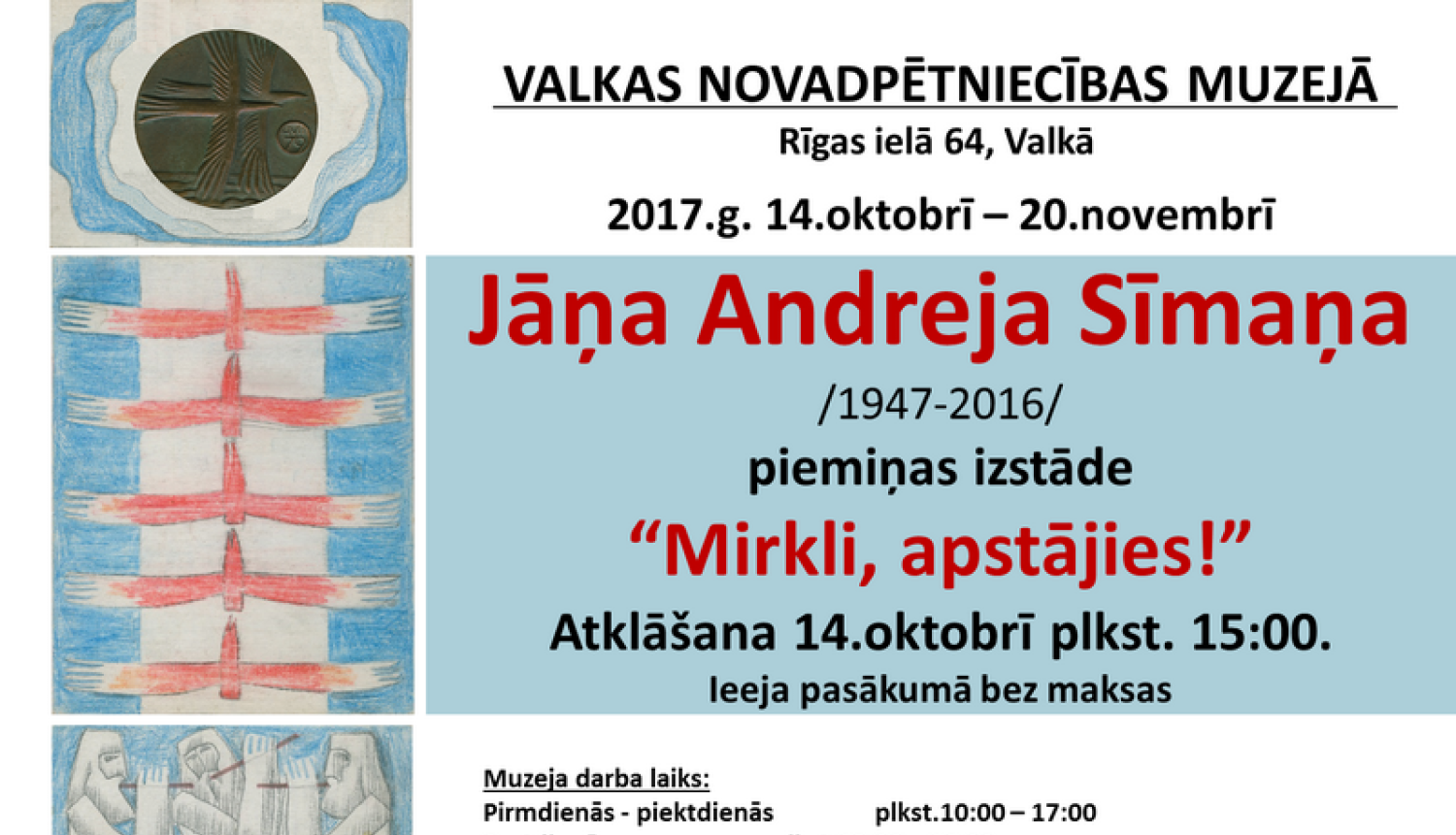 J.A.Sīmaņa izstādes "Mirkli, apstājies!" notikuma afiša
